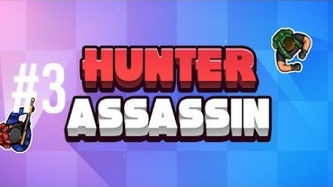 Hunter Assassin Gameplay Walkthrough Part 3 (level 43-50) Hardcore level 48-50 (Android,IOS)