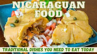 Nicaraguan Food, Traditional Dishes You Need to Eat Today
