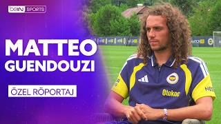 Fenerbahçe'nin Yıldızı Matteo Guendouzi Özel Röportajı