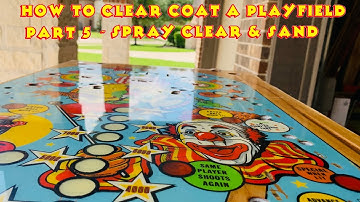 How to Clearcoat a Playfield with 2PAC Pt 5 - How To Repair EM Pinball Machines