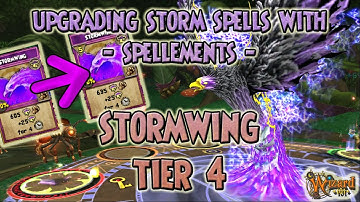Wizard101: UPGRADING 🌩️ STORM 🌩️SPELLS with - SPELLEMENTS - 🦅STORMWING🦅 TIER 4