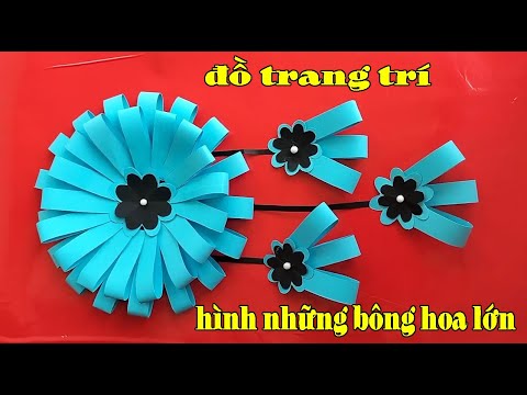 Видео: Cắt và gấp những bông hoa lớn để làm đồ trang trí treo tường hoặc trang trí bàn làm việc - New Idea