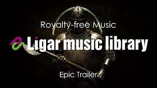 Ligar Music Library : Epic Trailer