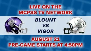 Blount vs Vigor - MCPSS Game of the Week 8\/21\/2021
