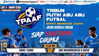 Tribun Putih Abu-Abu Futsal SMKN 1 CERME VS SMA MUHAMMADIYAH 8 GRESIK & SMK WAHID HASYIM vs SMA MU 1