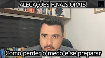 Como iniciar as alegações finais orais?