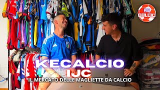 SCOPRIAMO IL MERCATO DELLE MAGLIETTE DA CALCIO CON IJC | KeCalcio
