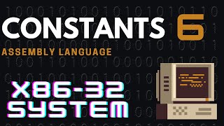Constants in Assembly Language 🧩 X86 - 32 Bit