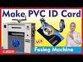 Make pvc id card with fusing machine complete tutorial how make bulk id card  abhishekidcom