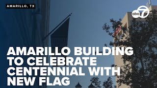 Amarillo's first skyscraper celebrates 100 years with new flag