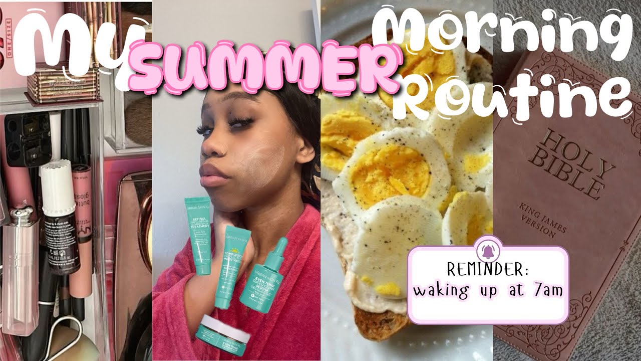 MY 7am SUMMER MORNING ROUTINE | Bible study, making breakfast, skin ...