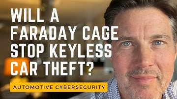 Will A Faraday Cage Stop Keyless Car Theft?