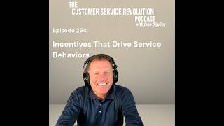 Incentives That Drive Service Behaviors, Ep 254
