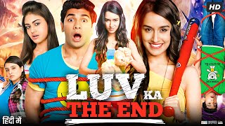 Luv Ka The End Full Movie Review | Shraddha Kapoor | Taaha Shah | Story & Facts HD