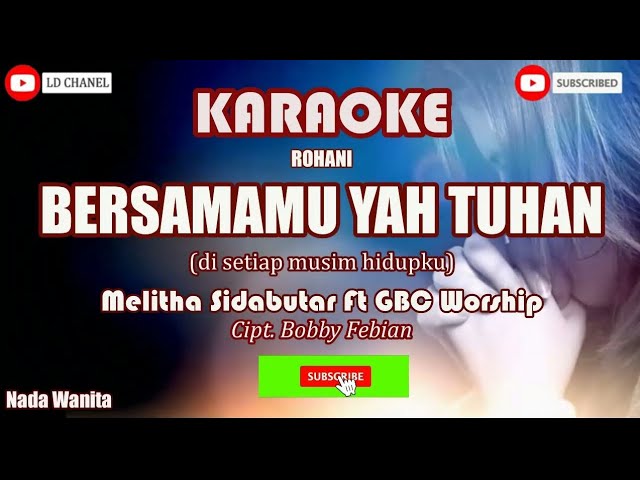 Melitha Sidabutar ft GBC Worship - BersamaMu Yah Tuhan (Karaoke) class=