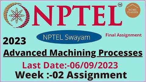 NPTEL// Advanced Machining Processes // week- 02 // Assignment solution 06 // @educationwallah7735