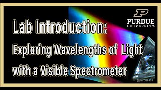 Introduction for the lab: Exploring Wavelengths of Light with a Visible Spectrometer