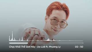 Chạy Khỏi Thế Giới Này | Da LAB ft Phương Ly (Album: Da LAB Instrumental)