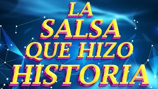 LA SALSA QUE HIZO HISTORIA MIX - GRUPO NICHE, GUAYACAN, LOS ANGELES AZULES - SALSA MIX 2023