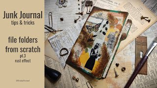 Junk Journal tips - Creating a rust effect using what you have - file folders from scratch pt.3