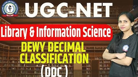 DEWEY DECIMAL CLASSIFICATION | DDC | | LIBRARY & INFORMATION SCIENCE | UGC-NET | BY NITIKA MAAM