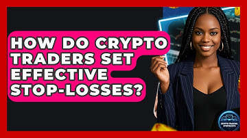 How Do Crypto Traders Set Effective Stop-losses? - Crypto Trading Strategists