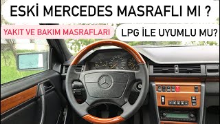 Mercedes W124 E200 | YakıtBakım Masrafları | S ve C Kasadan Farkları | Eski Mercedes’e Binilir Mi ?