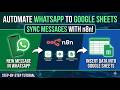 How to Automatically Sync WhatsApp Messages to Google Sheets via n8n Automation Workflow?