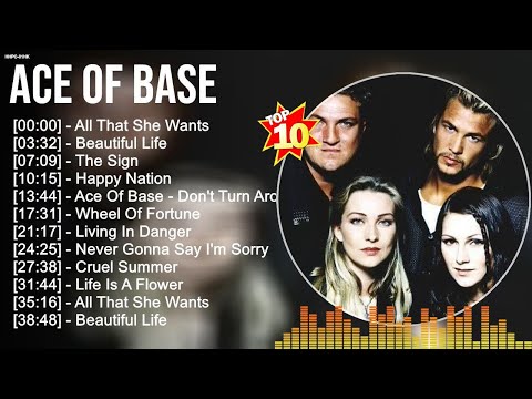 A C E O F B A S E Greatest Hits ~ Dance Pop Music ~ Top 10 Pop Artists Of All Time