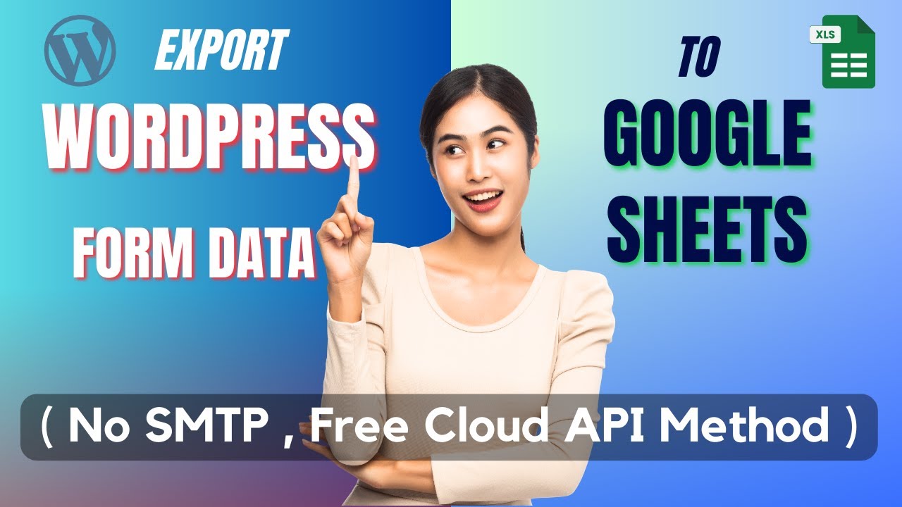 How to Export WordPress Form Data to Google Sheets (No SMTP | Free ...