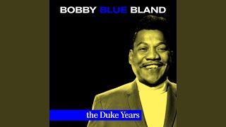 Video thumbnail of "Bobby "Blue" Bland - Farther Up The Road"