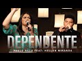 Dependente | Paulo Neto Feat: Hellen Miranda