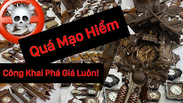 Công khai phá giá đồng hồ cổ cao cấp tại trung đồng hồ cổ tv