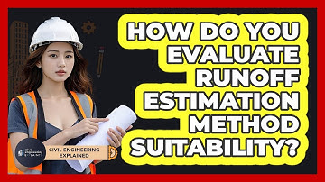 How do you evaluate runoff estimation method suitability?