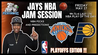 NBA Playoffs Picks & Predictions Knicks Vs Pacers Friday 5/17/24 | Jay's NBA Jam Session