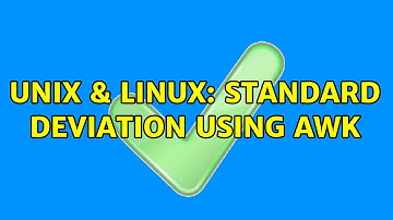 Unix & Linux: standard deviation using awk (2 Solutions!!)