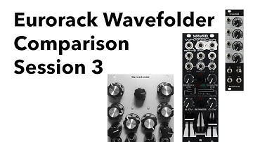 Eurorack wavefolder comparison session 3