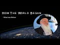 How The World Began: It's The Reason We Are Here