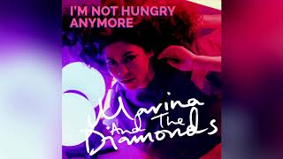 Video thumbnail of "I'm Not Hungry Anymore - Marina and The Diamonds"