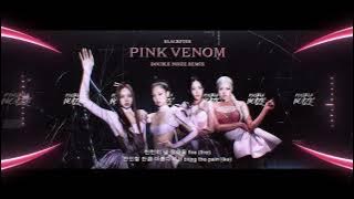BLACKPINK - Pink Venom (Double Noize Remix)