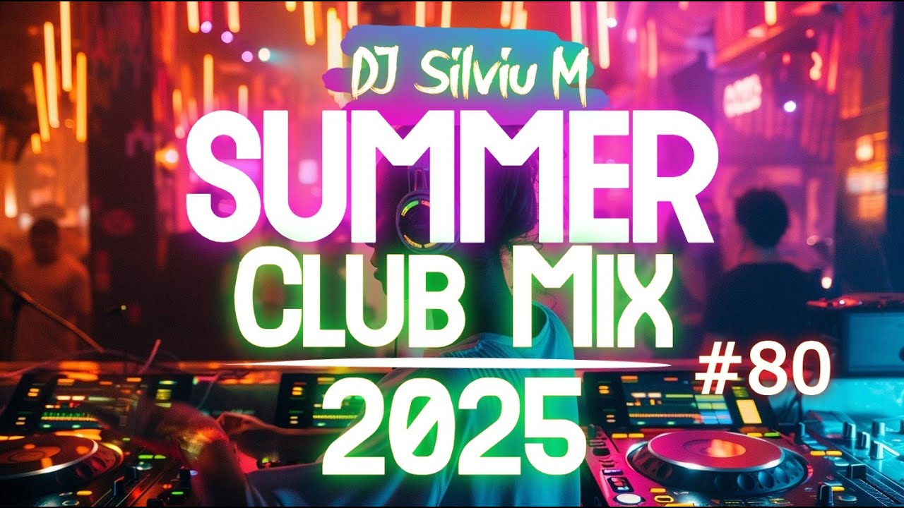 Party Summer Music Mix 2025 | DJ Club Dance Music 2025 | Best Remixes Of Popular Songs 2025 MEGAMIX Party Summer Music Mix 2025 | DJ Club Dance Music 2025 | Best Remixes Of Popular Songs 2025 MEGAMIX