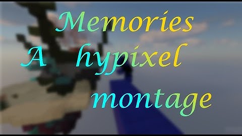 Memories - A cinematic Hypixel montage