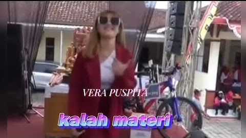LIRIK _ KALAH MATERI _ VERA PUSPITA ( RAGIL PONGDUT )