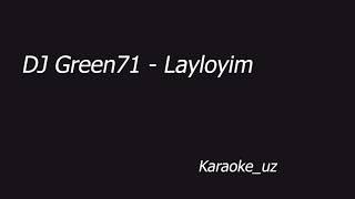DJ Green71 - Layloyim  karaoke text (lyrics)