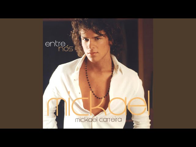 MICKAEL CARREIRA - PORQUE SERA?