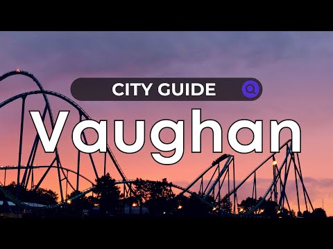 Vaughan City Guide | Ontario - Canada Moves You