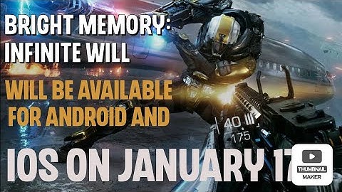 Bright Memory: Infinite will be available for Android and iOS on January 17.