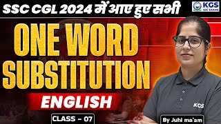 SSC CGL 2024 में आए हुए सभी || ONE WORD SUBSTITUTION || ENGLISH || Juhi Ma'am