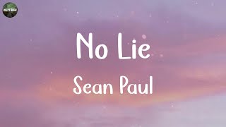 Sean Paul - No Lie (Lyrics) | Maroon 5, Ed Sheeran, (MIX LYRICS)