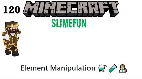 Slimefun Ep# 120 - Element Manipulation - New Slimefun Add-on!